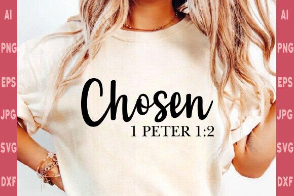 Chosen SVG: 1 Peter 1:2, Jesus, Believe
