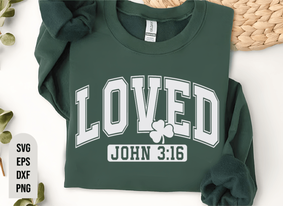 Christian St Patricks Loved John 3 16SVG and T-Shirt Designs
