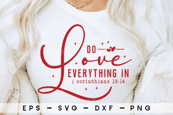Do Love Everything SVG: Christian Love T-Shirt Designs