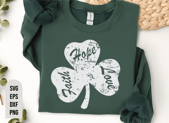 Faith Hope Love SVG: Christian St. Patrick T-Shirt Designs