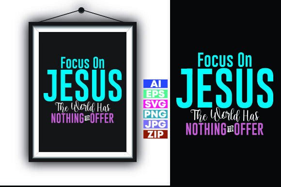 Focus on Jesus, the World Has Nothing to — Freebies
