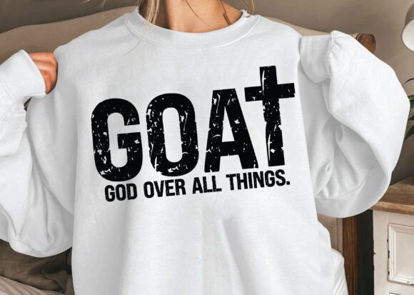 GOAT God over All Things Christian SVG for T-Shirt Designs