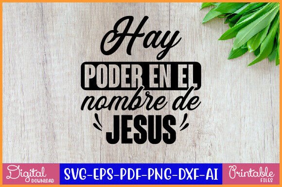 Hay Poder En El Nombre De Jesus T-Shirt Designs