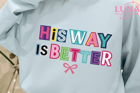 His Way Is Better PNG: Trendy Jesus T-Shirt Designs