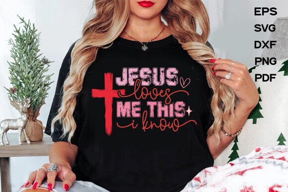 Jesus Loves Me This I Know SVG