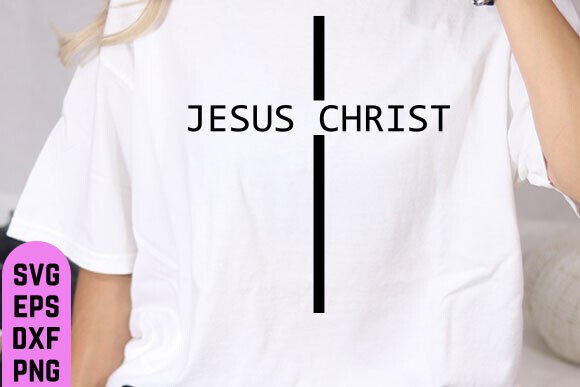 Jesus SVG, Faith SVG, Christian SVG T-Shirt Designs