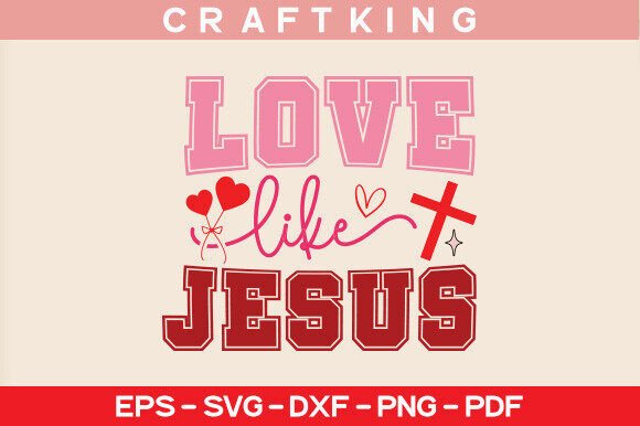 LOVE LIKE JESUS SVG — T-Shirt Designs