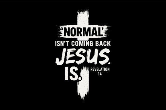Normal Isn’t Coming Back Jesus