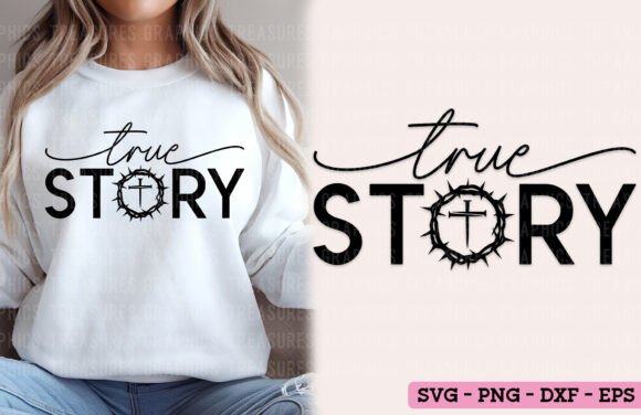 True Story SVG Christian Easter PNG SVG T-Shirt Designs
